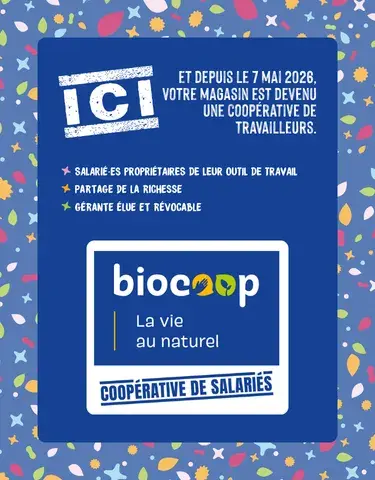 Depuis le 7 mai 2026, votre magasin Biocoop La Vie Au Naturel est devenu une coopérative de travailleurs (SCOP).